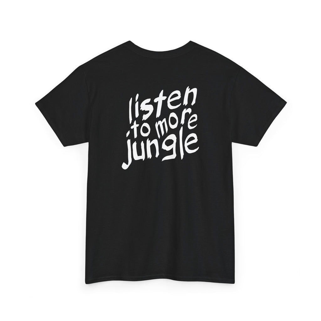 'listen to more jungle' music t-shirt